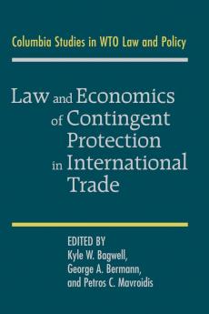 Law and Economics of Contingent Protection in International Trade