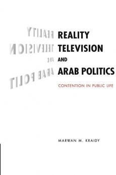 Reality Television and Arab Politics