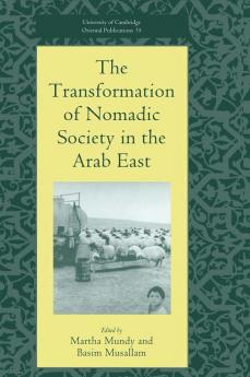 The Transformation of Nomadic Society in the Arab East