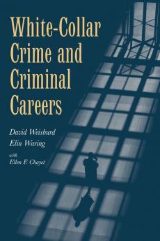 White-Collar Crime and Criminal Careers