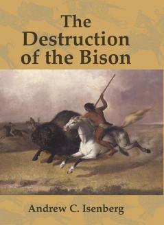 The Destruction of the Bison