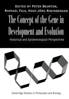The Concept of the Gene in Development and Evolution