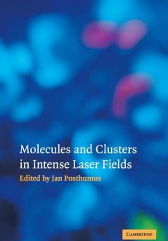 Molecules and Clusters in Intense Laser             Fields