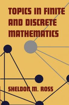 Topics in Finite and Discrete Mathematics