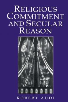 Religious Commitment and Secular Reason