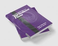 An Introduction to Turbulent Flow