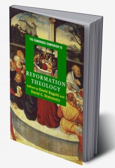 The Cambridge Companion to Reformation Theology