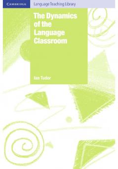 The Dynamics of the Language Classroom