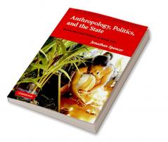 Anthropology Politics & the State