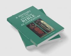 A History of the English Bible as Literature
