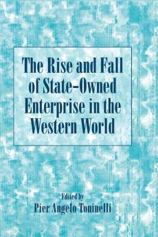 The Rise and Fall of State-Owned Enterprise in the Western World