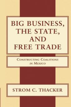 Big Business The State and Free Trade