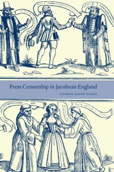 Press Censorship in Jacobean England