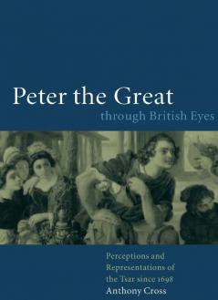 Peter the Great Through British Eyes
