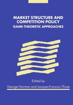 Market Structure and Competition Policy