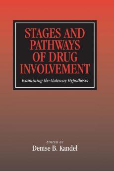 Stages and Pathways of Drug Involvement