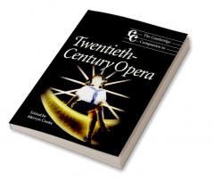 The Cambridge Companion to Twentieth-Century Opera
