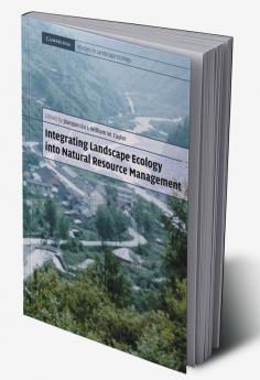 Integrating Landscape Ecology Into Natural Resource Management