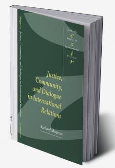 Justice Community and Dialogue in International Relations
