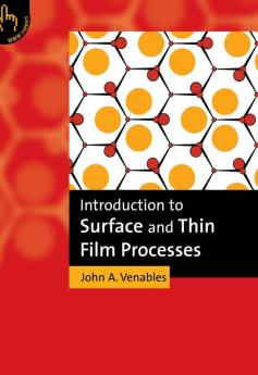 Introduction to Surface and Thin Film Processes