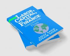 Labor Capital and Finance