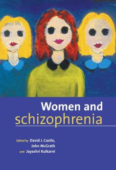 Women and Schizophrenia