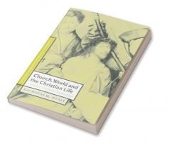 Church World and the Christian Life