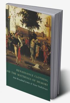 Renaissance Clothing and the Materials of Memory
