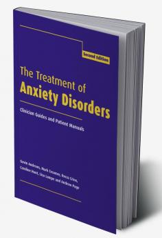 The Treatment of Anxiety Disorders