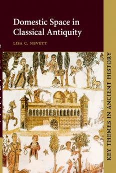 Domestic Space in Classical Antiquity