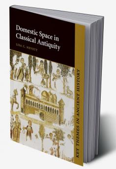 Domestic Space in Classical Antiquity