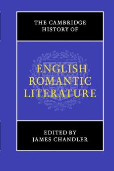 The Cambridge History of English Romantic Literature