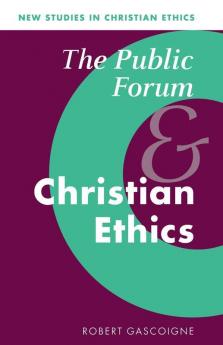 The Public Forum and Christian Ethics