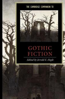 The Cambridge Companion to Gothic Fiction