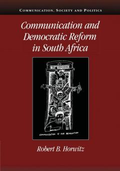 Communication and Democratic Reform in South Africa