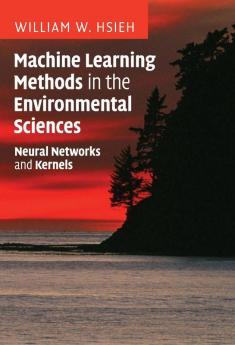 Machine Learning Methods in the Environmental Sciences