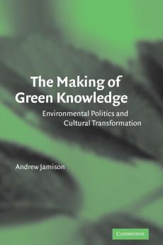 The Making of Green Knowledge