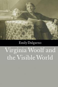 Virginia Woolf and the Visible World