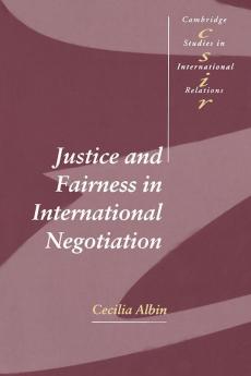 Justice and Fairness in International             Negotiation
