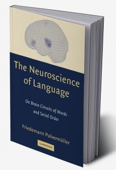 The Neuroscience of Language