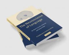 The Neuroscience of Language
