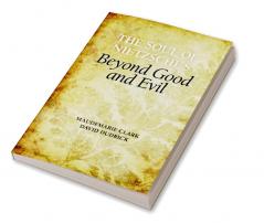 The Soul of Nietzsche's Beyond Good and Evil