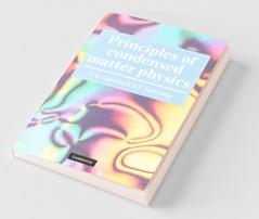 Principles of Condensed Matter Physics