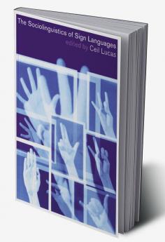 The Sociolinguistics of Sign Languages