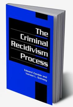 The Criminal Recidivism Process