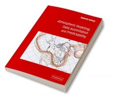 Atmospheric Modeling Data Assimilation and Predictability