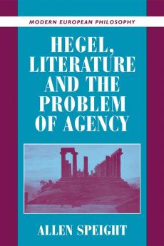 Hegel Literature and the Problem of Agency