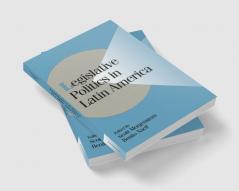Legislative Politics in Latin America