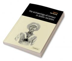 The Archaeology of Contact in Settler Societies