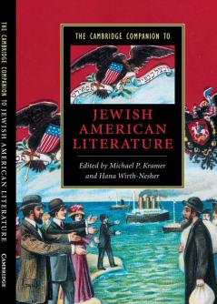The Cambridge Companion to Jewish American Literature